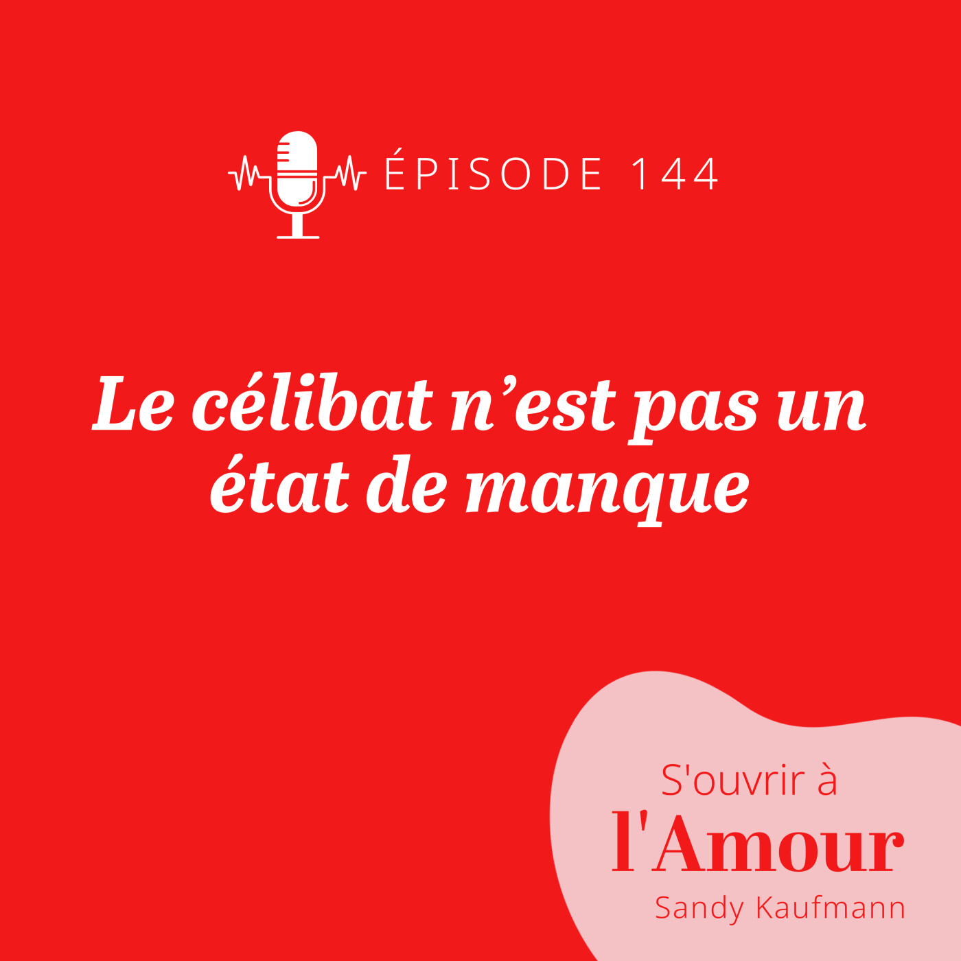 144. Le célibat n’est pas un état de manque