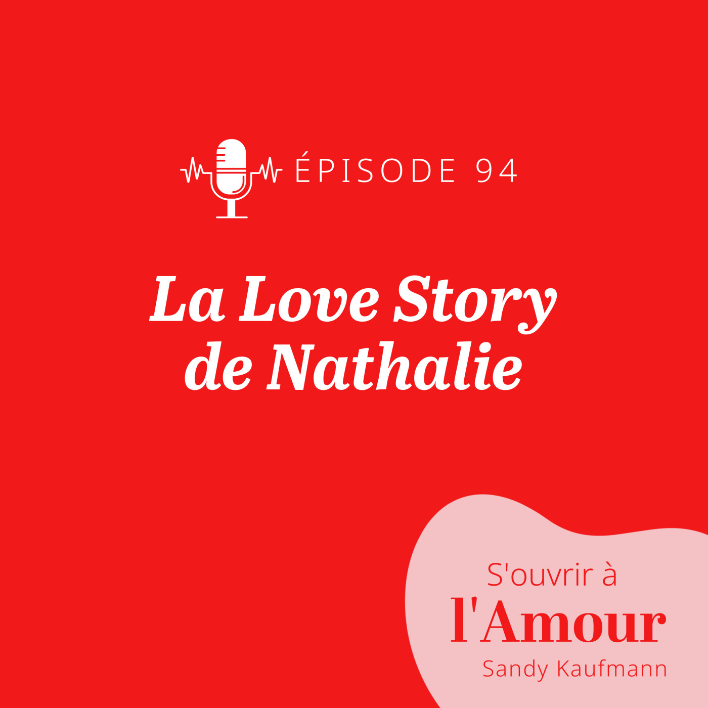 94. Love Story de Nathalie : sortir d'une crise de couple