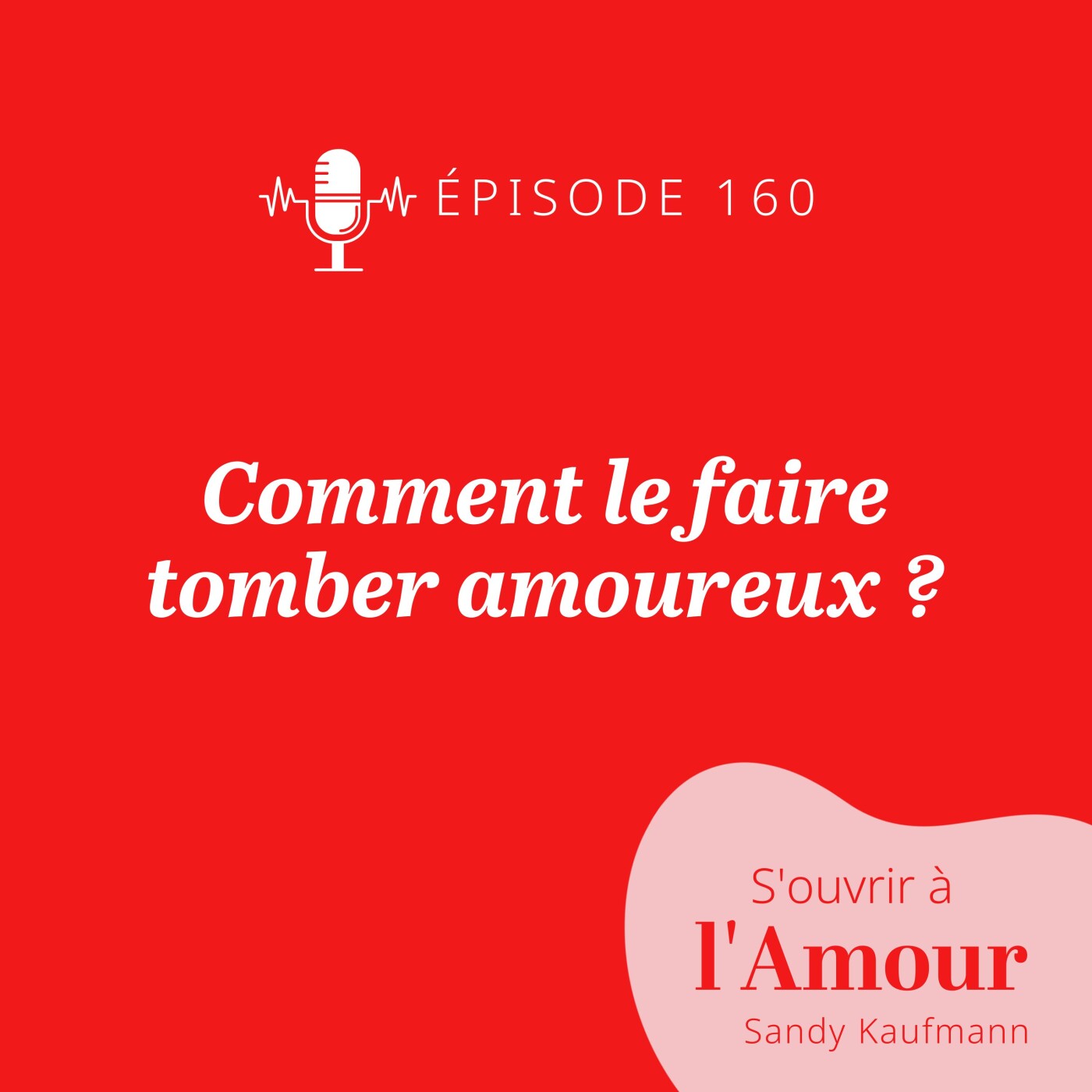 160. Comment le faire tomber amoureux ?