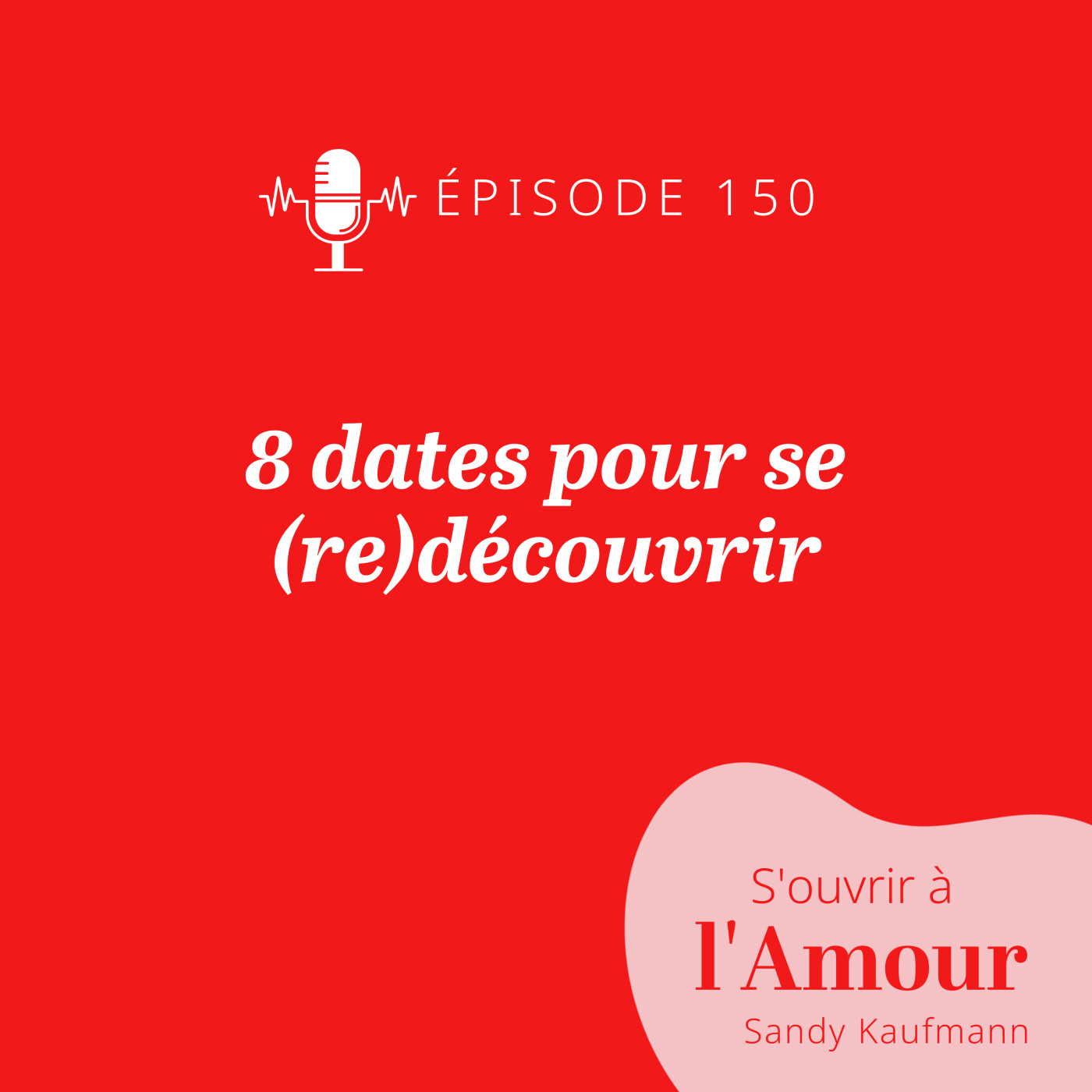 150. 8 dates pour se (re)découvrir