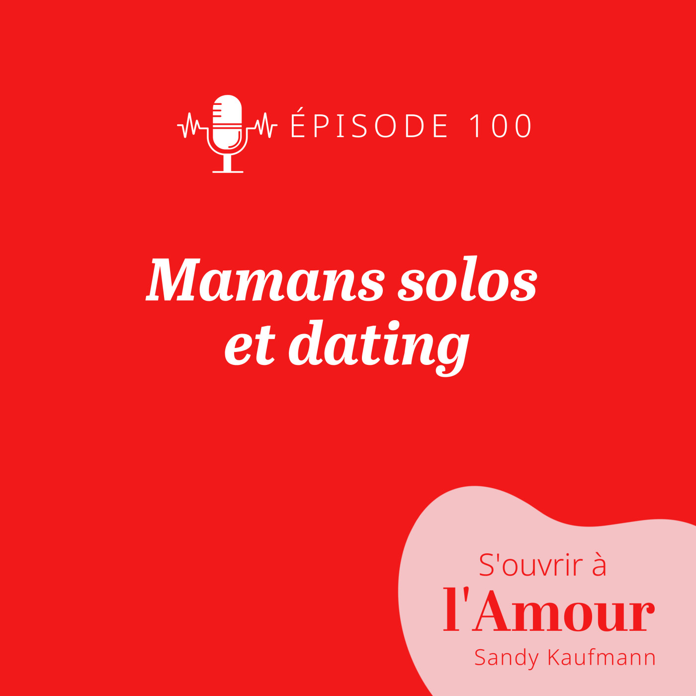 100. Mamans solo et dating