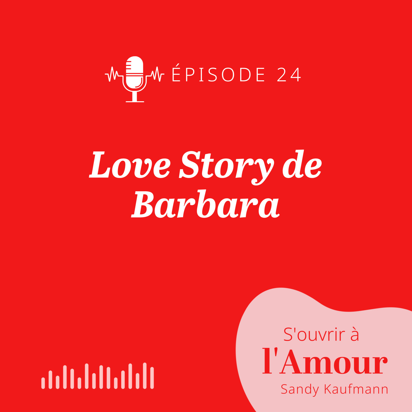 24. Love Story de Barbara : retourner avec son ex
