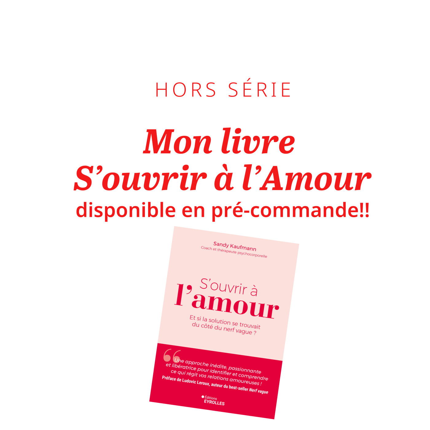 HORS SÉRIE : Mon livre S'ouvrir à l'amour est disponible dès maintenant en pré-commande !!