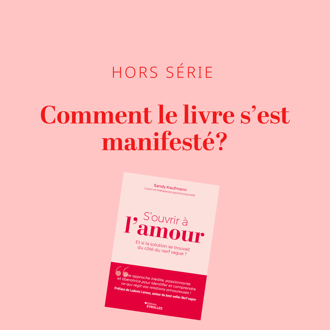 HORS SÉRIE : Comment le livre s’est manifesté ?