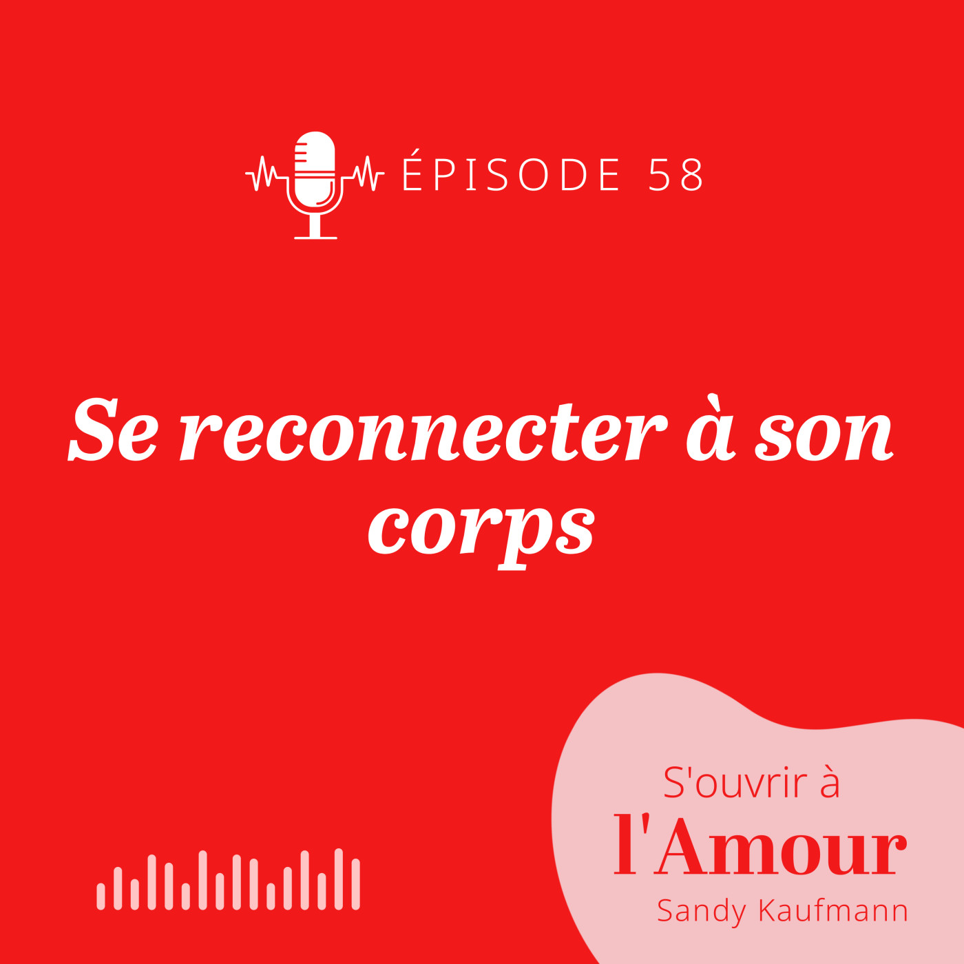 58. Se reconnecter à son corps
