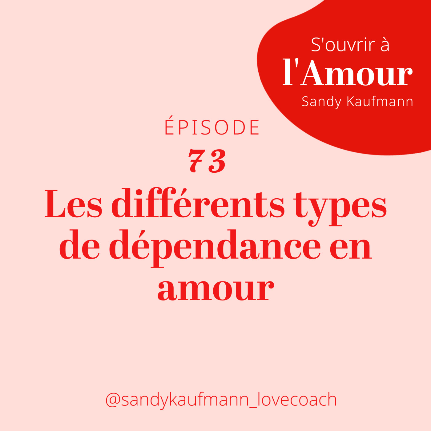 73. Les différents types de dépendance en amour