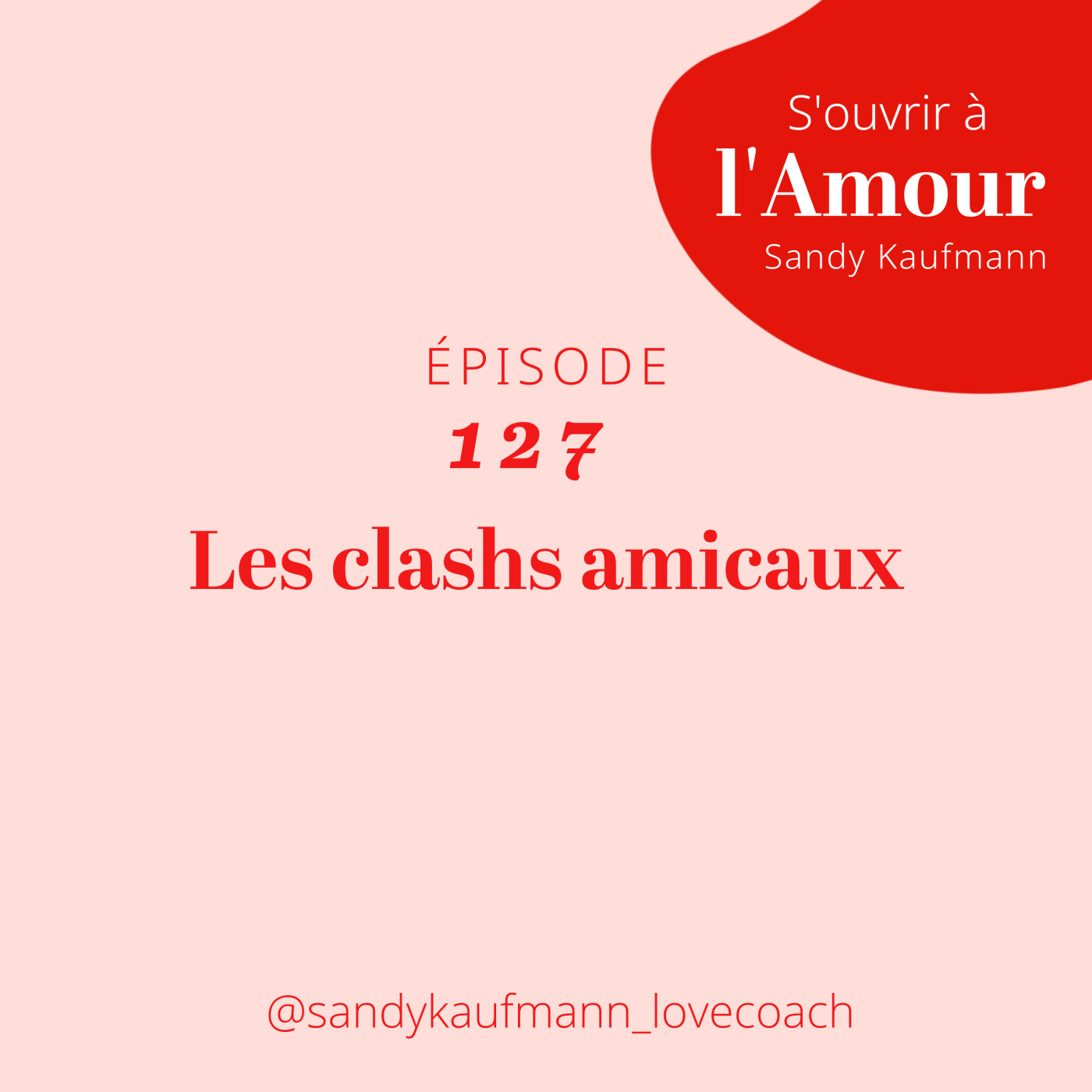 127. Les clashs amicaux