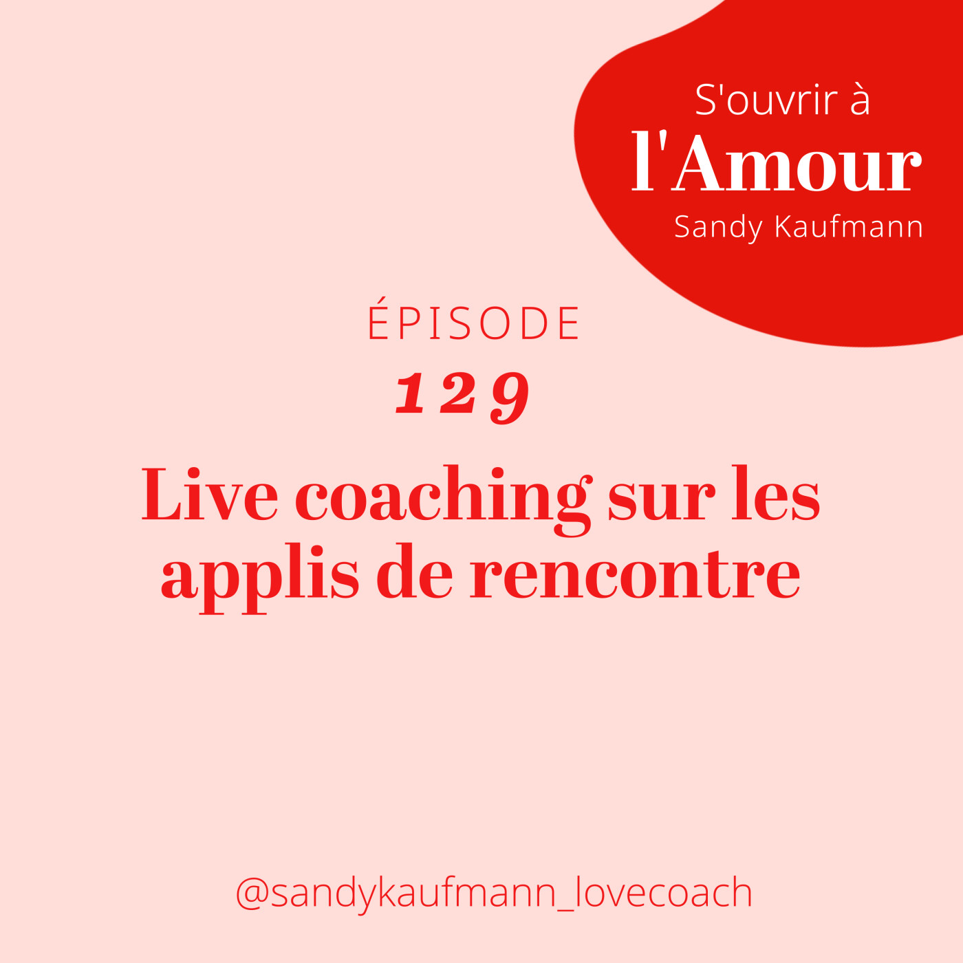 129. Live coaching sur les applis de rencontre