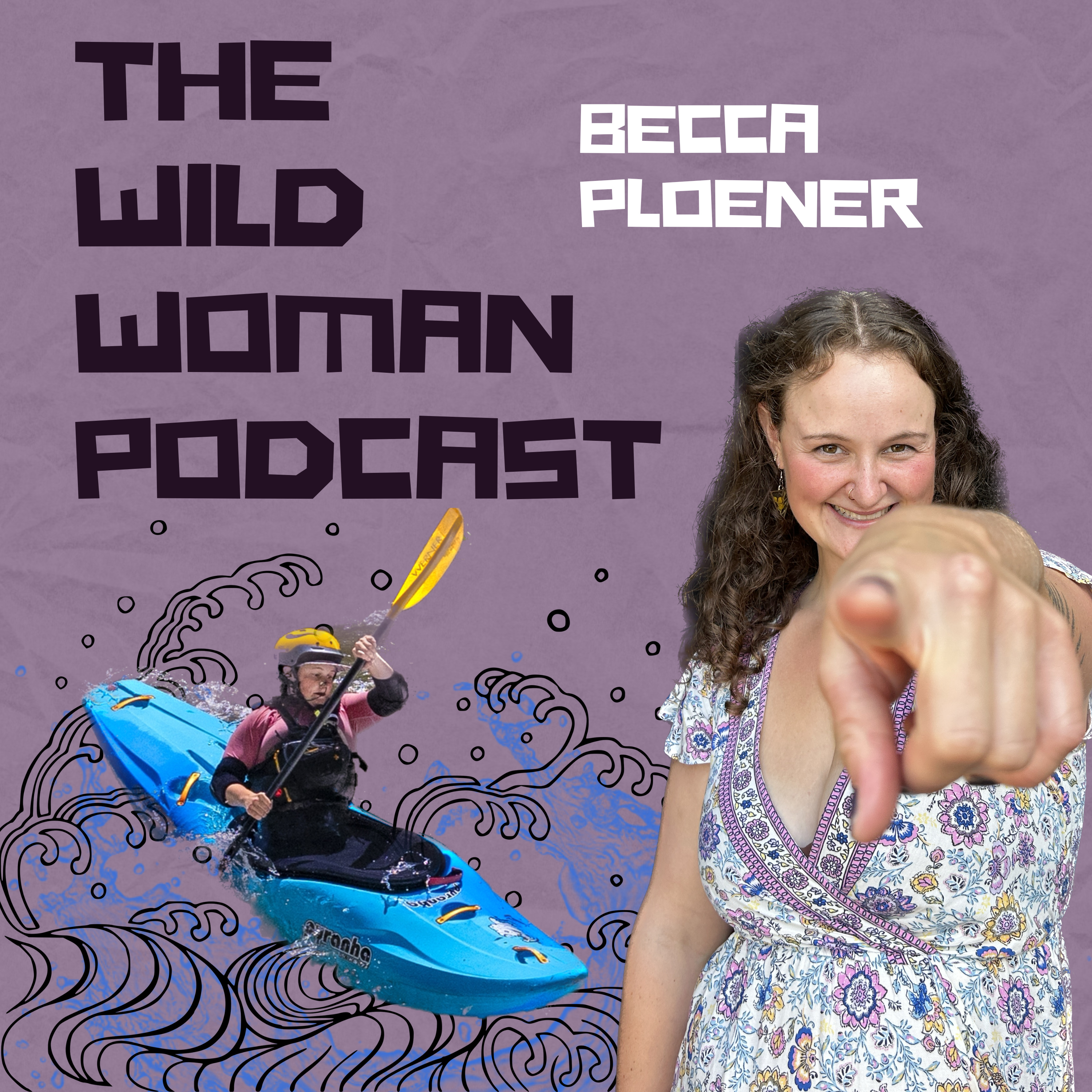 The Wild Woman Podcast with Becca Ploener