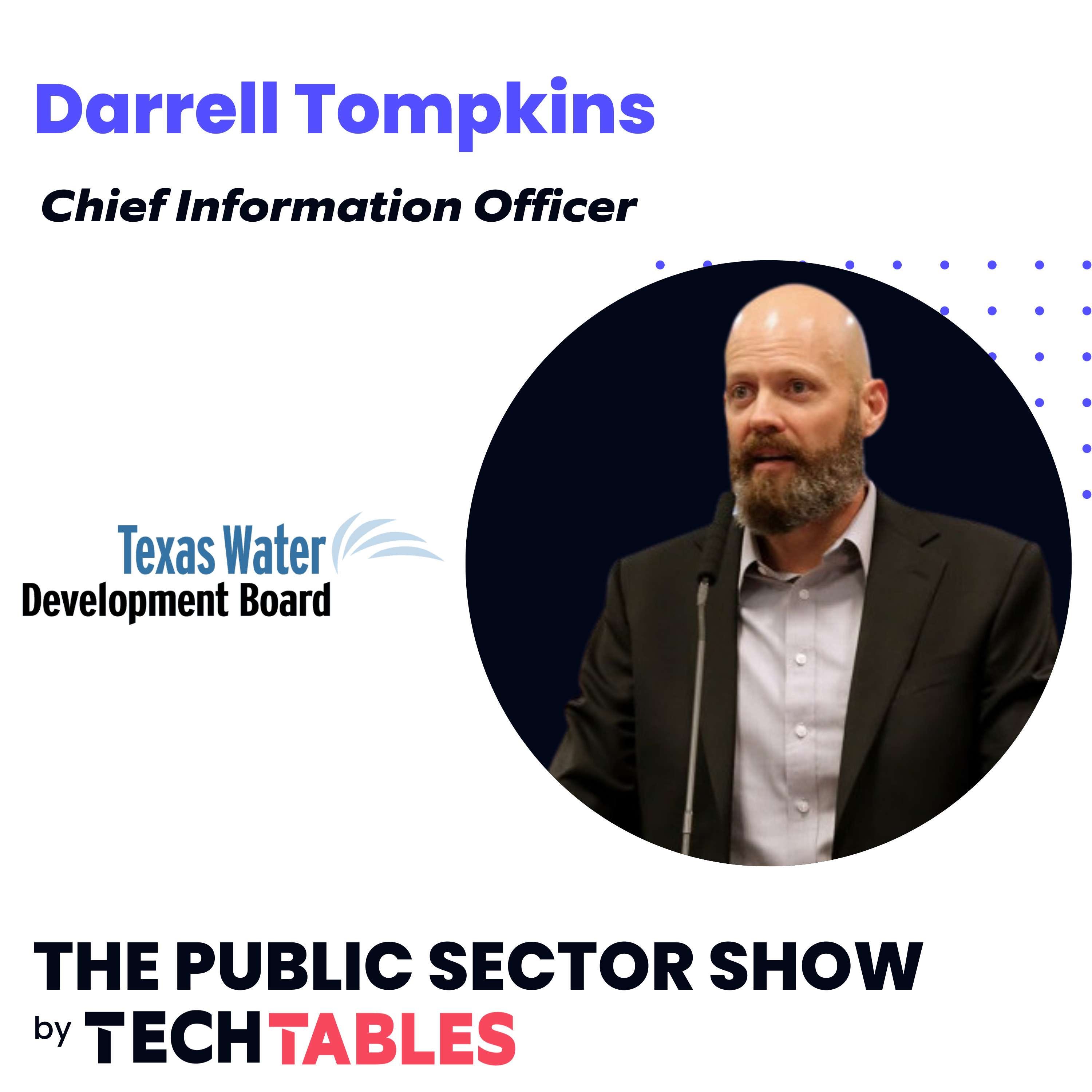 Ep.85 The 3 P's of an Effective Team with Darrell Tompkins, CIO at the Texas Water Development Board