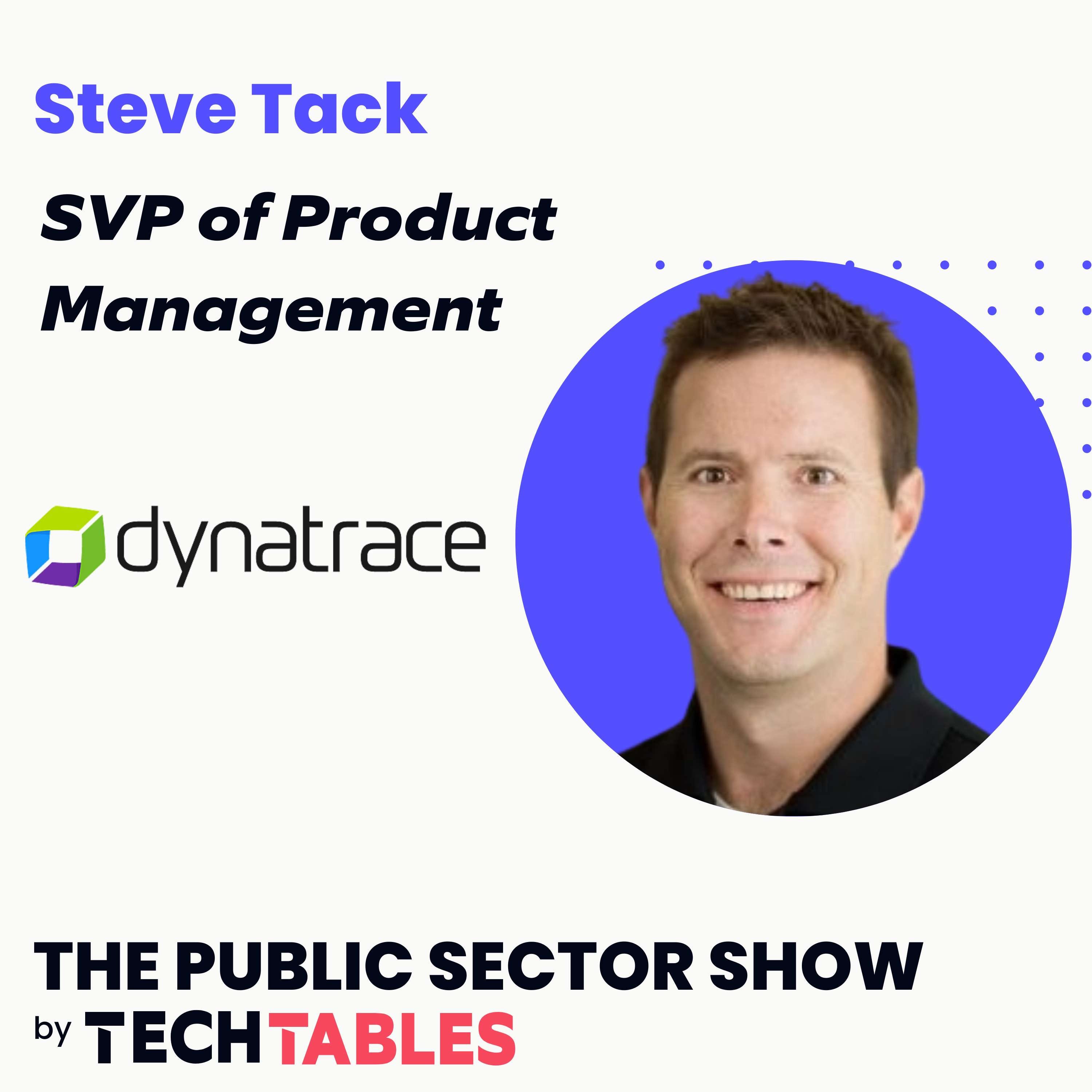 Ep.71 Dynatrace: From On-Prem to Cloud with Steve Tack, SVP of Product Management at Dynatrace