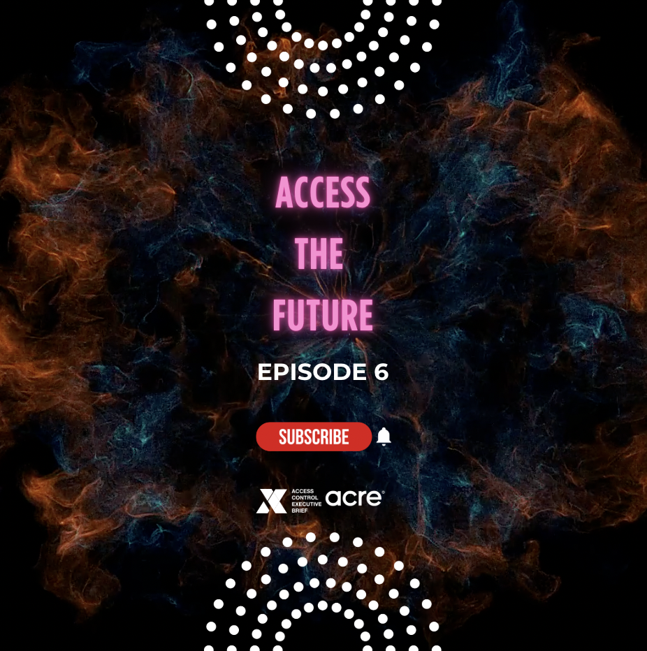 Access the Future w/ Acre Security | Episode 6: The Channel, Discovery, and Go-to-Market Strategies episode artwork