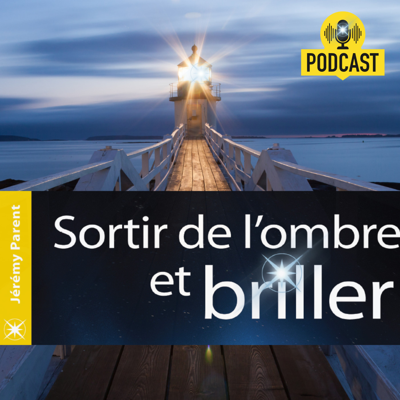 Sortir de l'ombre et briller