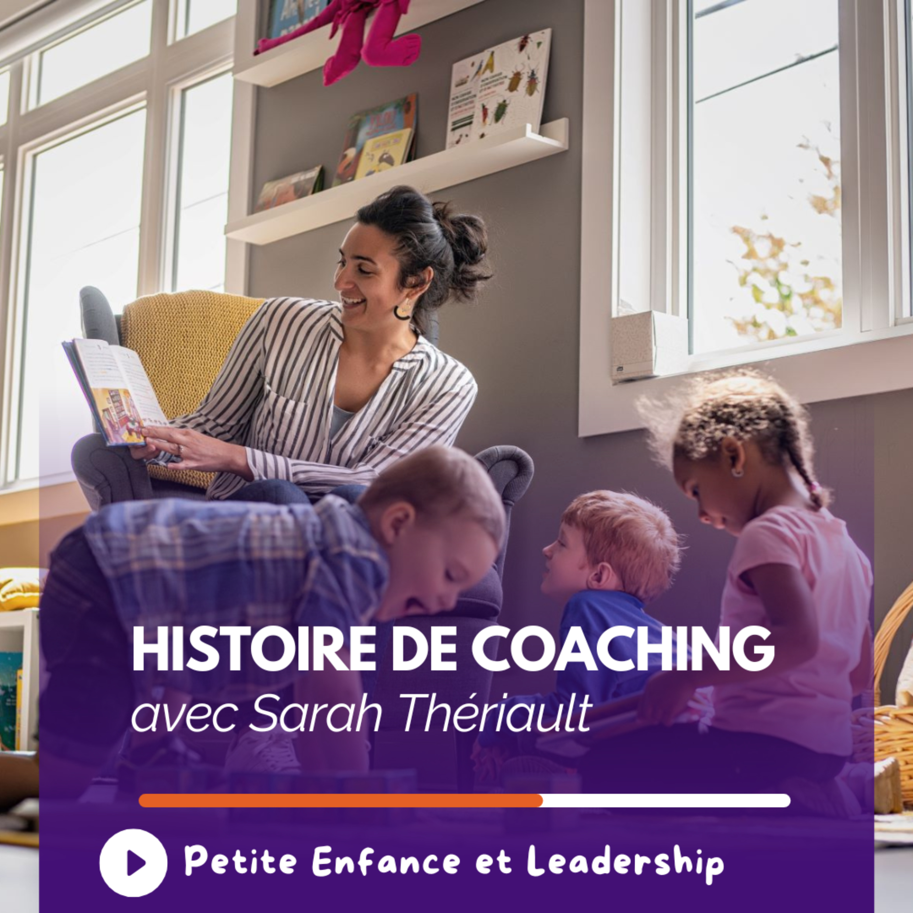 HISTOIRE DE COACHING – Petite Enfance et Leadership 