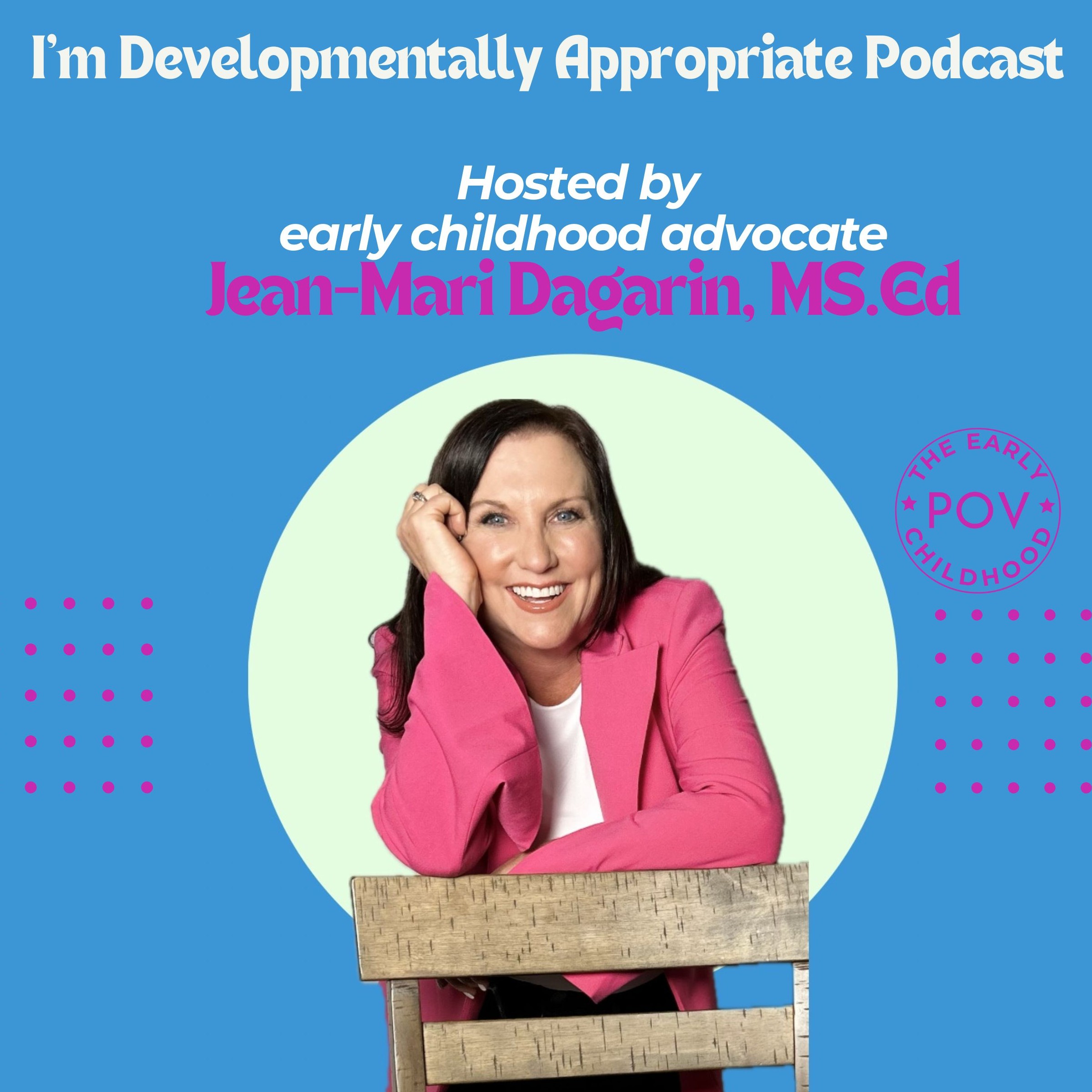 The I’m Developmentally Appropriate Podcast
