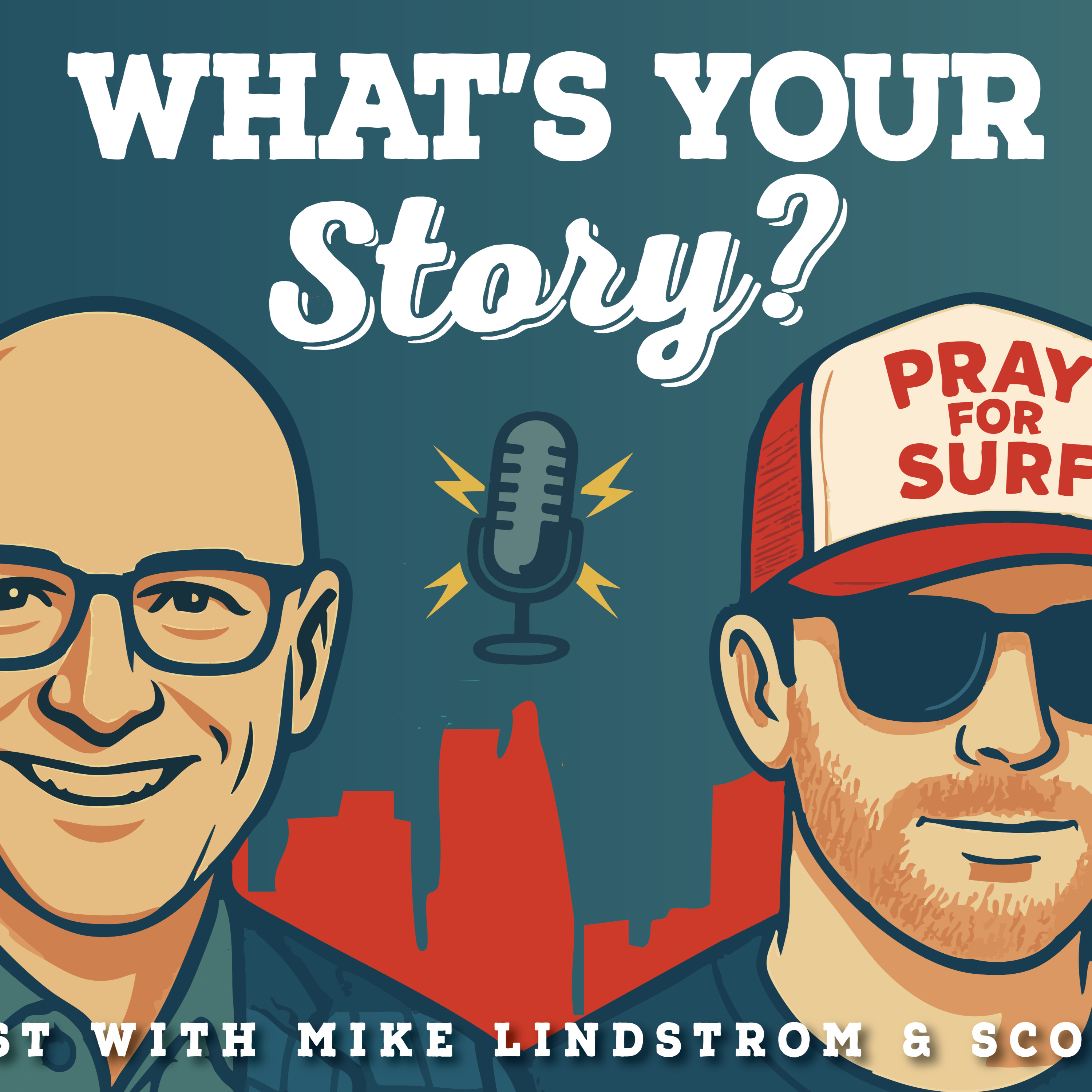 What's Your Story? with Mike Lindstrom and Scott Leese
