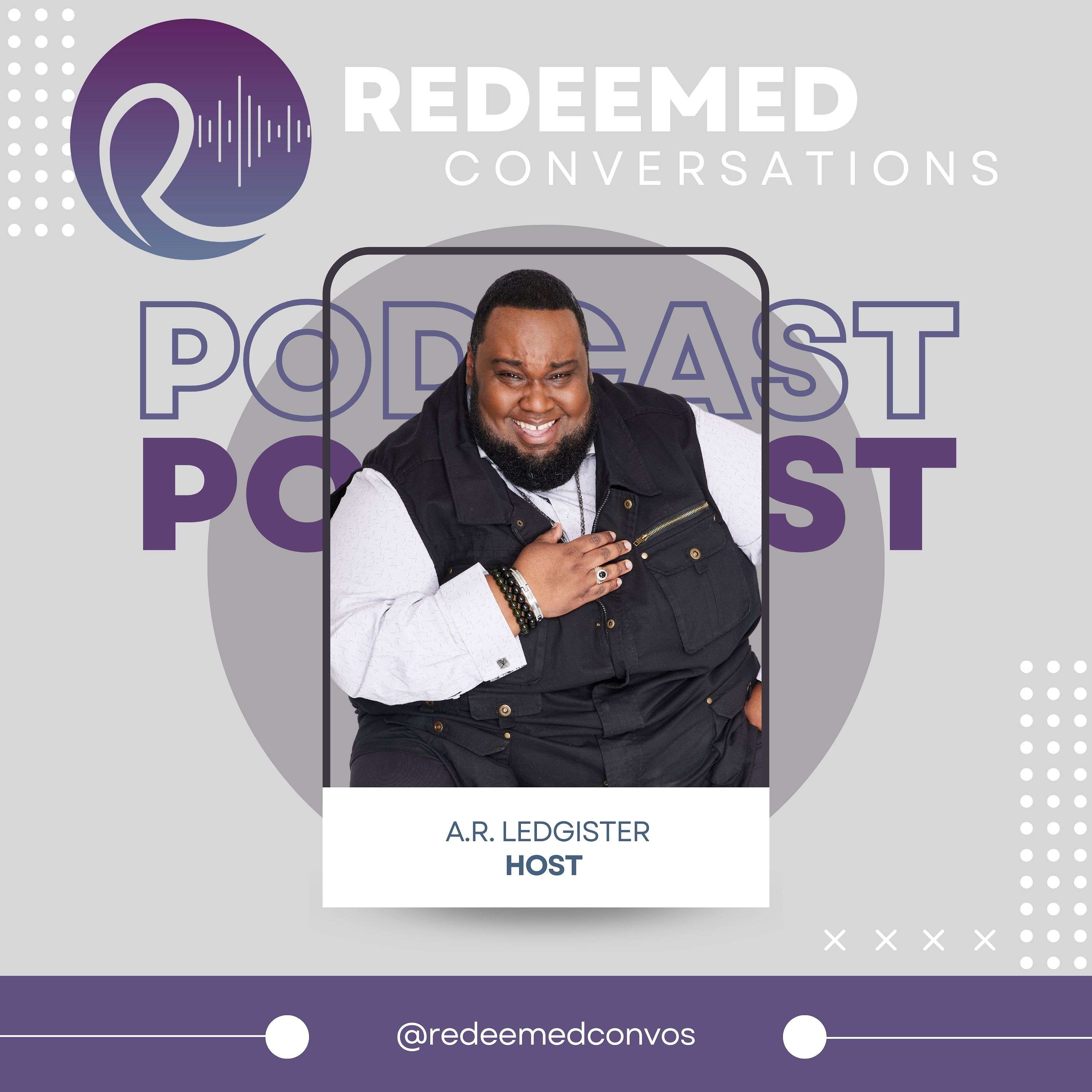 Redeemed Conversations with A.R. Ledgister