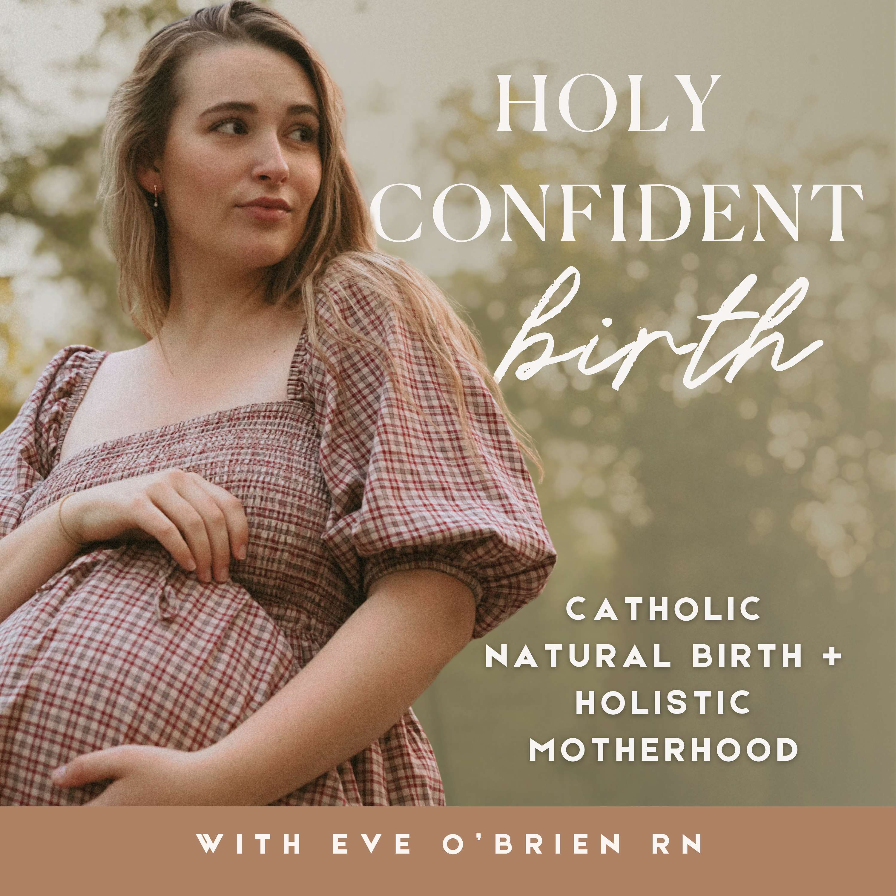 Holy Confident Birth | Catholic Natural Birth, Holistic Motherhood, Birth and Postpartum For Catholic + Christian Moms