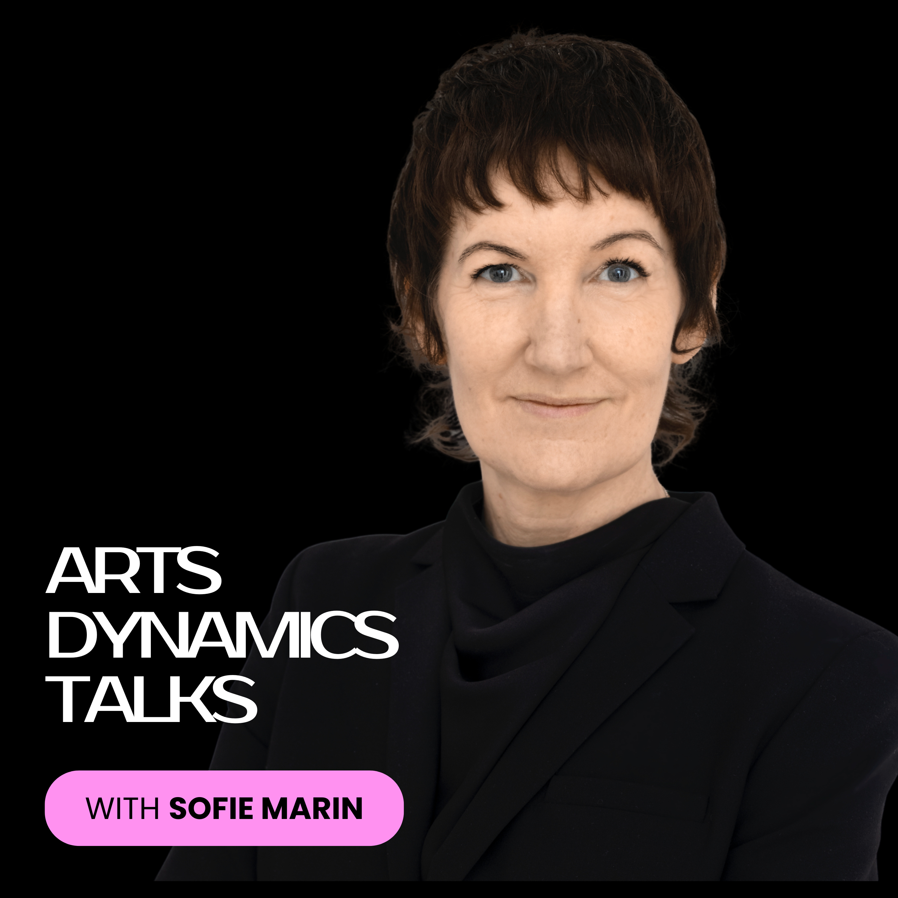 Arts Dynamics Talks with Sofie Marin