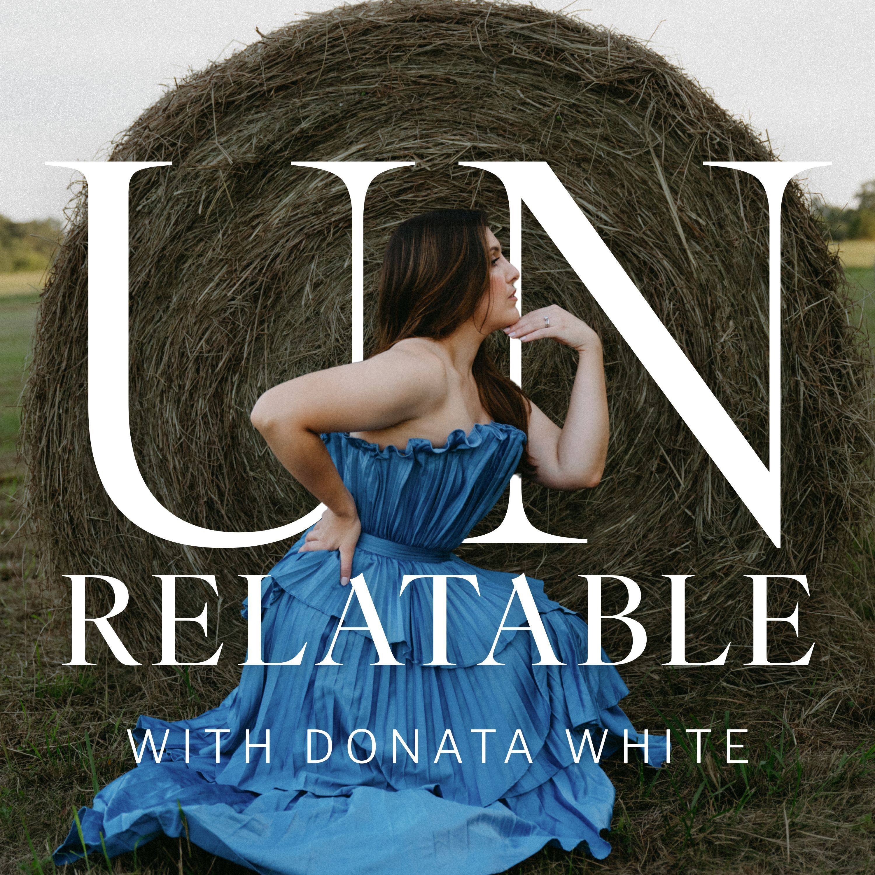 Unrelatable™  with Donata White