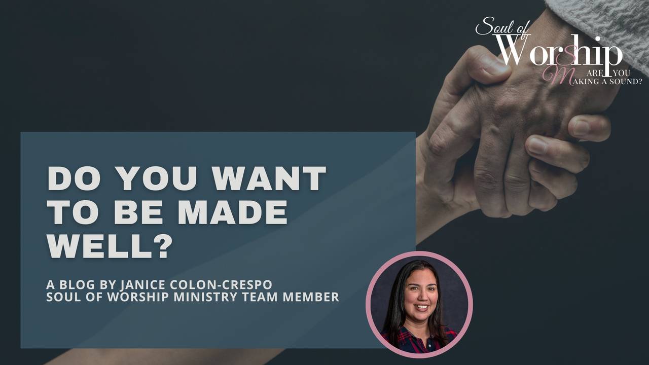 Do You Want to Be Made Well?