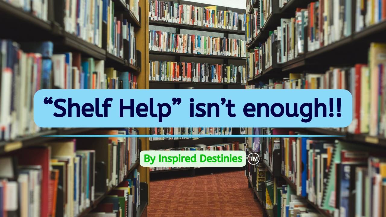 “Shelf Help” isn’t enough