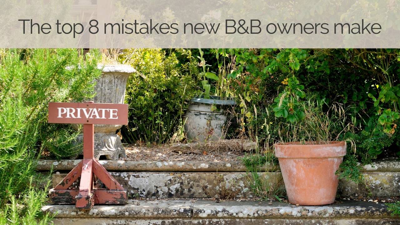 Top 8 Mistakes New Bed and Breakfast Owners Make part 2