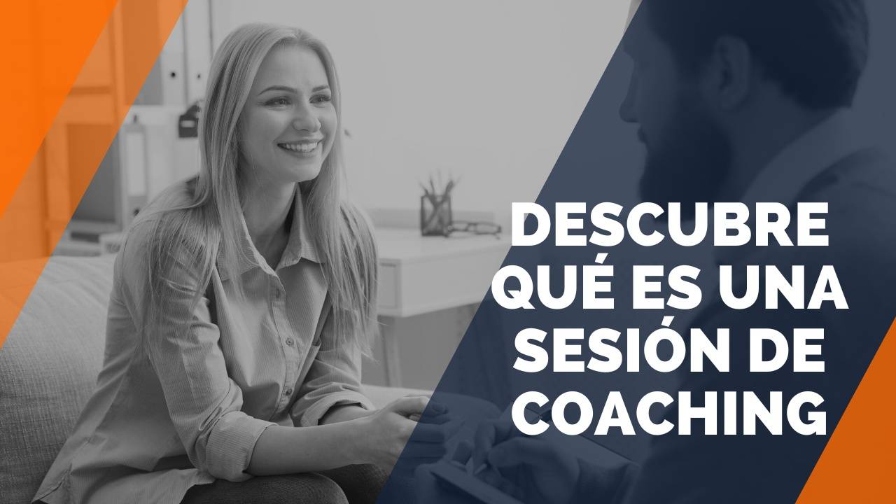 Descubre qué es una sesión de Coaching