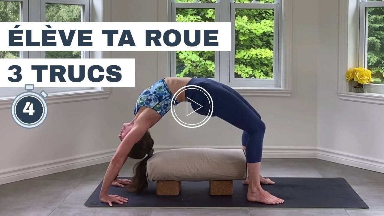 Yoga à la maison | Comment mieux réussir ta ROUE (Urdhva Dhanurasana)