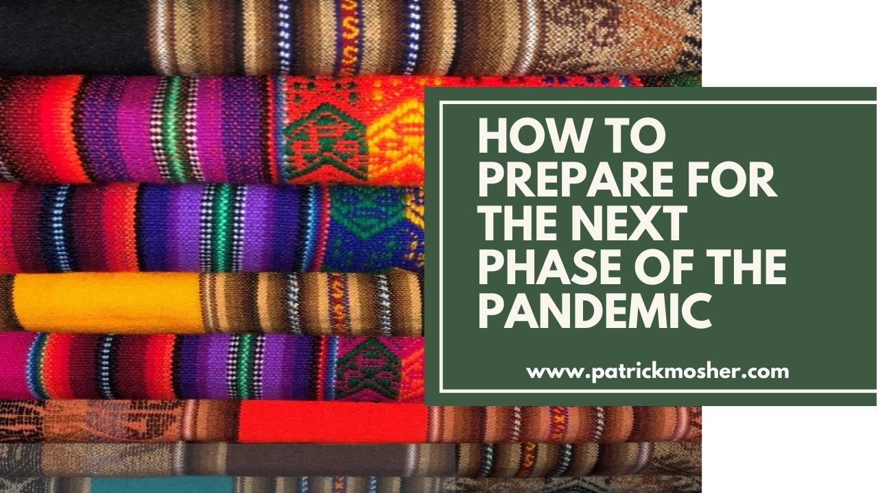 How to Prepare for the Next Phase of the Pandemic