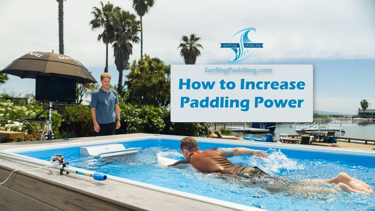 How to Increase Paddling Power