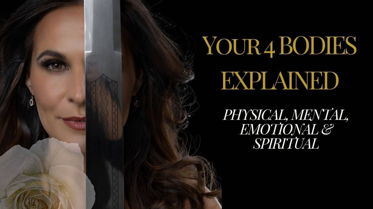 Your 4 Bodies Explained Thank You