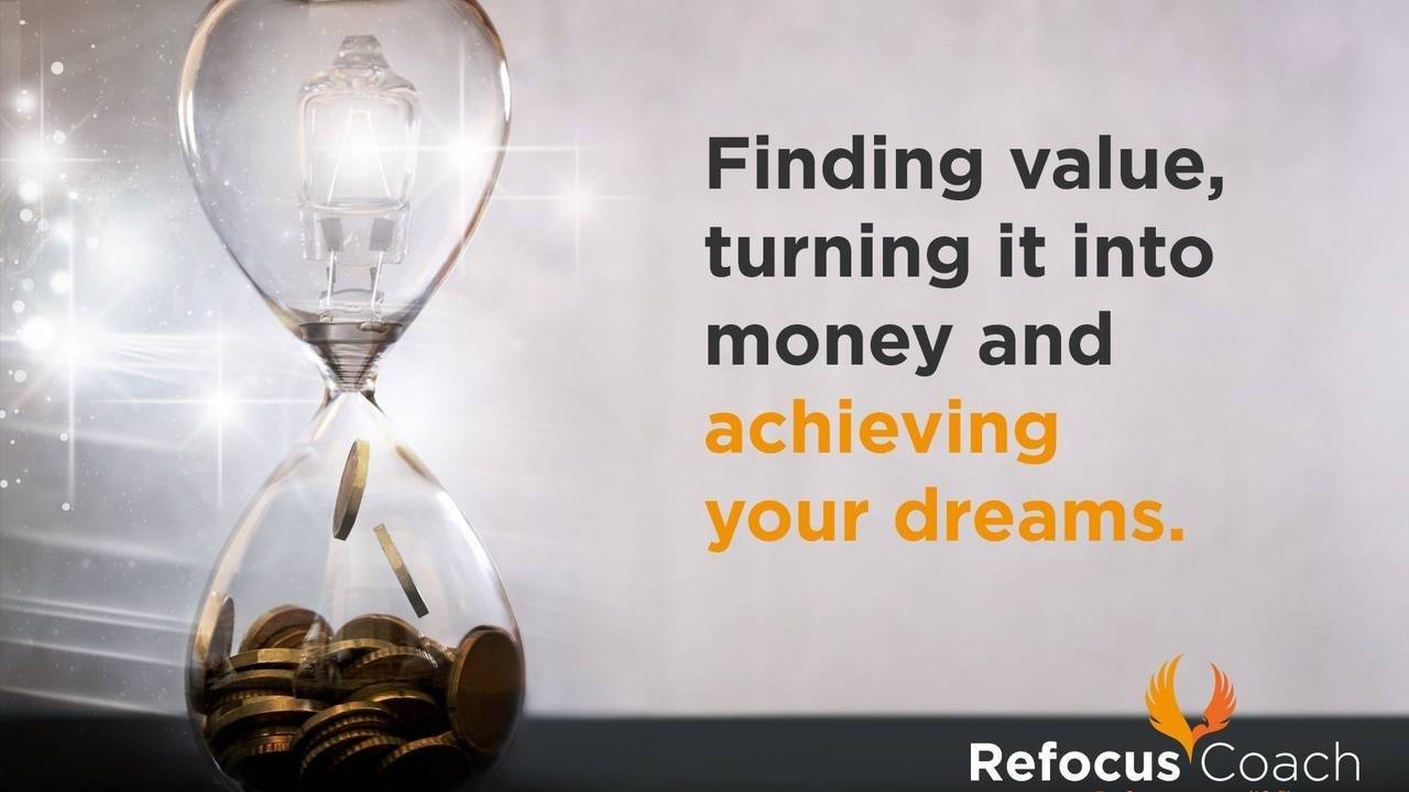 FINDING VALUE, TURNING IT INTO MONEY, AND ACHIEVING YOUR DREAMS
