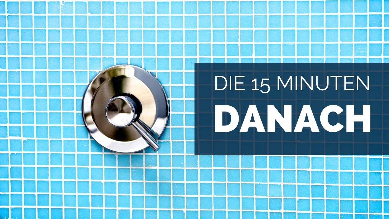 Die Viertelstunde danach ist entscheidend