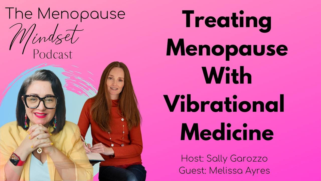 Treating Menopause With Vibrational Medicine
