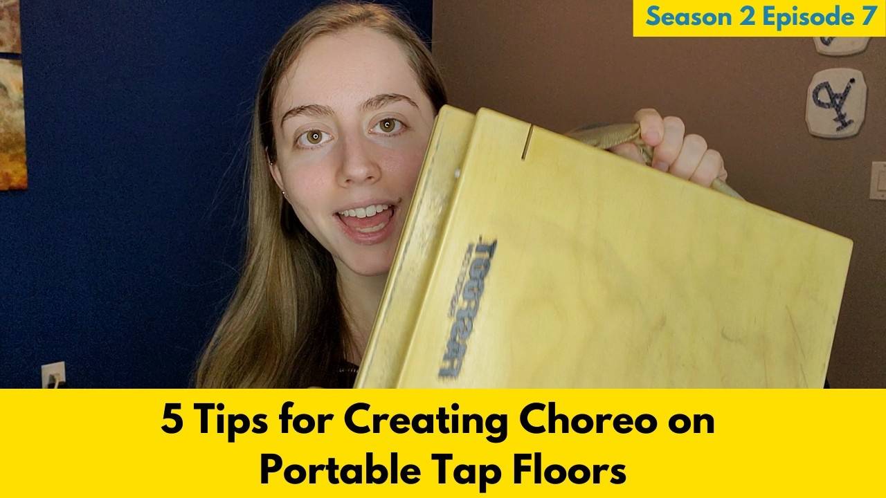 5 Tips for Creating Choreo on Portable Tap Floors