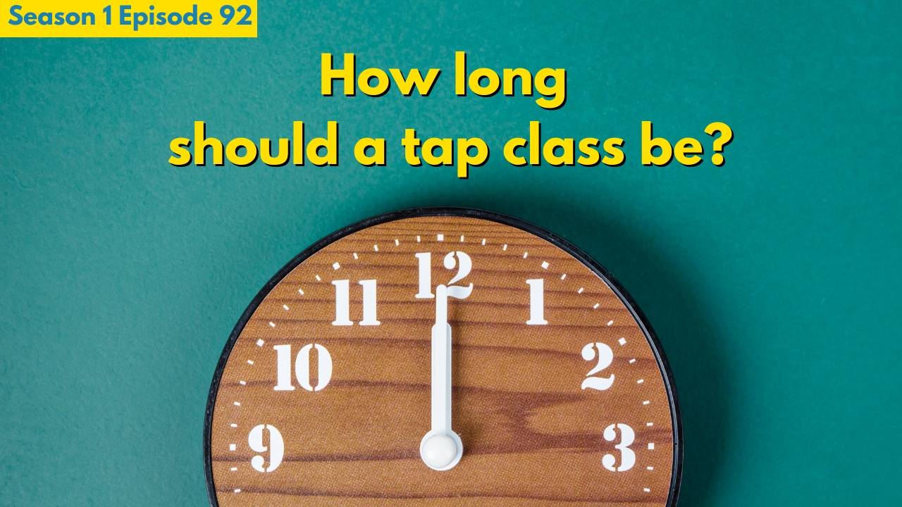 How long should a tap class be?