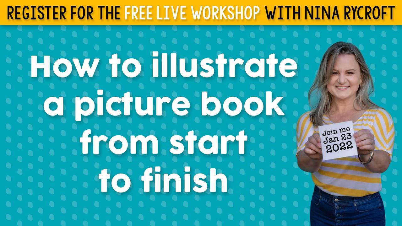 How to Illustrate a Picture Book Workshop with Nina