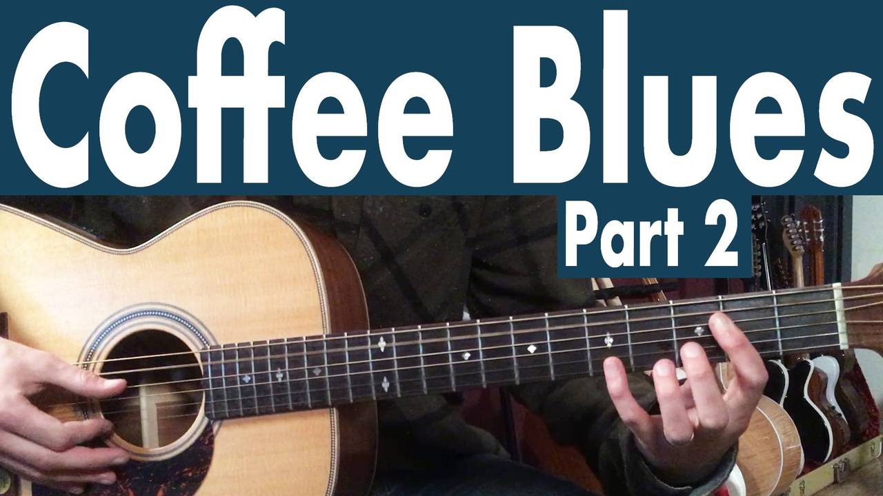 How To Play Coffee Blues On Guitar Mississippi John Hurt Lesson