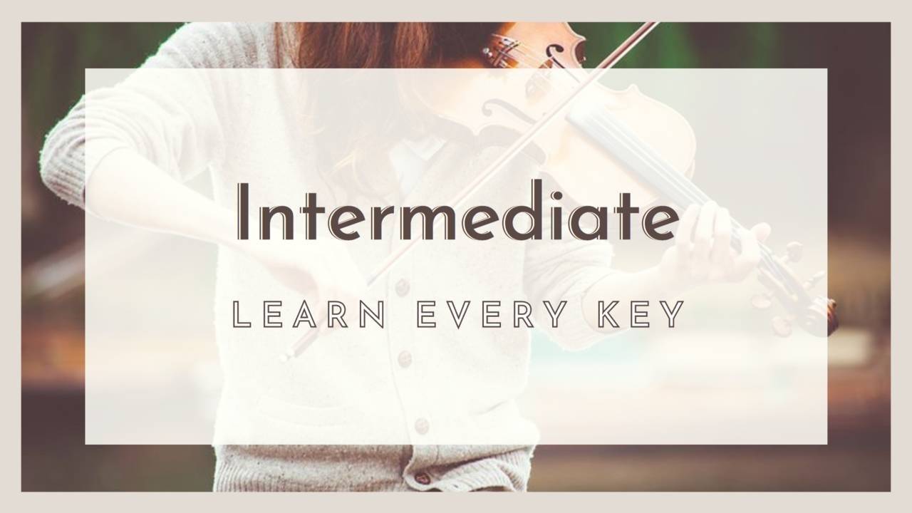 Intermediate Violin Course Learn Every Key