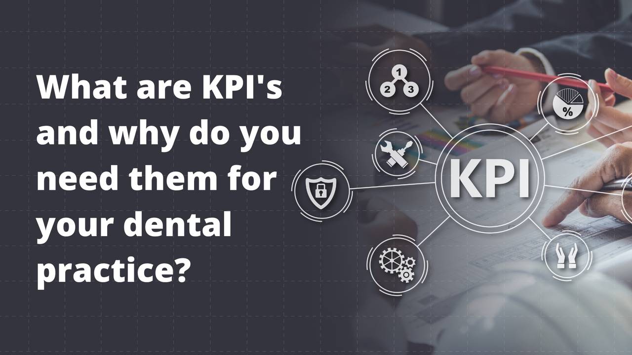 What are KPI's and why do you need them for your dental practice?