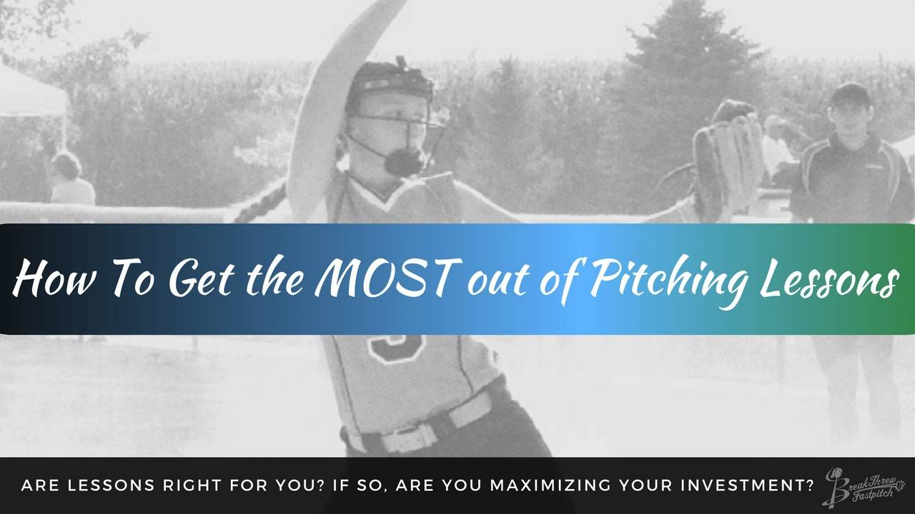 Pitching Lessons How to Get the MOST Out of Your Investment!