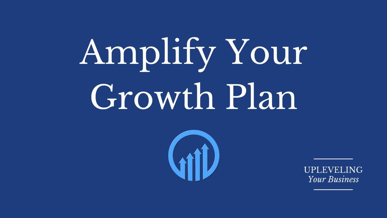 Amplify Your Growth Plan