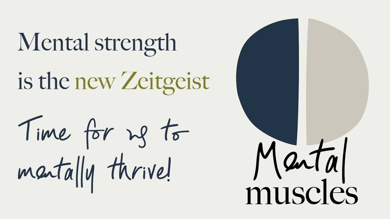 Mental Strength is the new Zeitgeist gain tools to mentally thrive