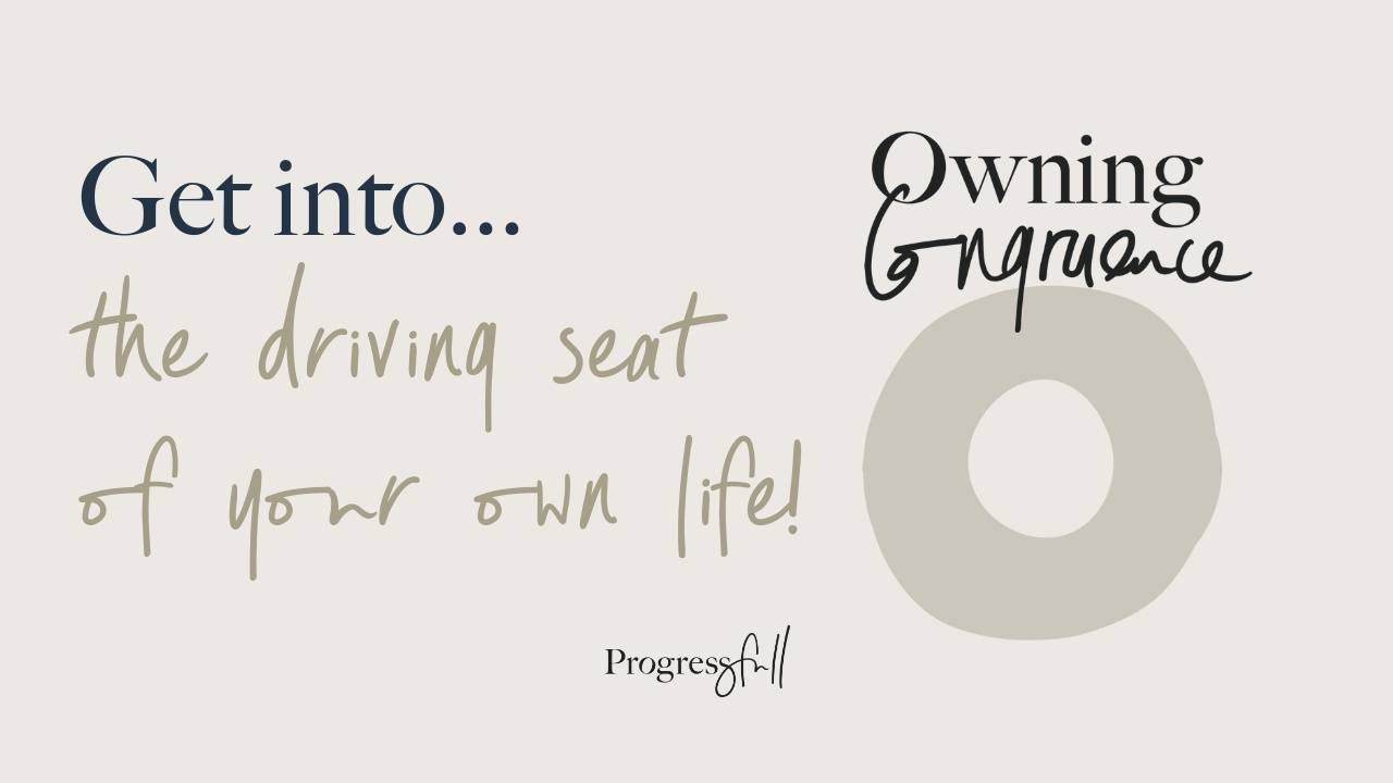 Get into the driving seat of your own life!