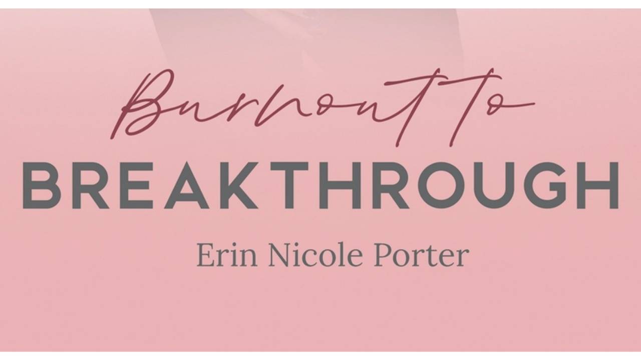 Burnout To Breakthrough Book