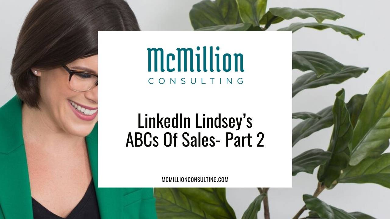 LinkedIn Lindsey’s ABCs Of Sales: Part 2