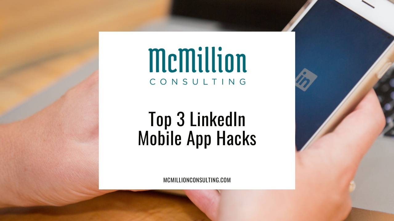 Top 3 LinkedIn Mobile App Hacks