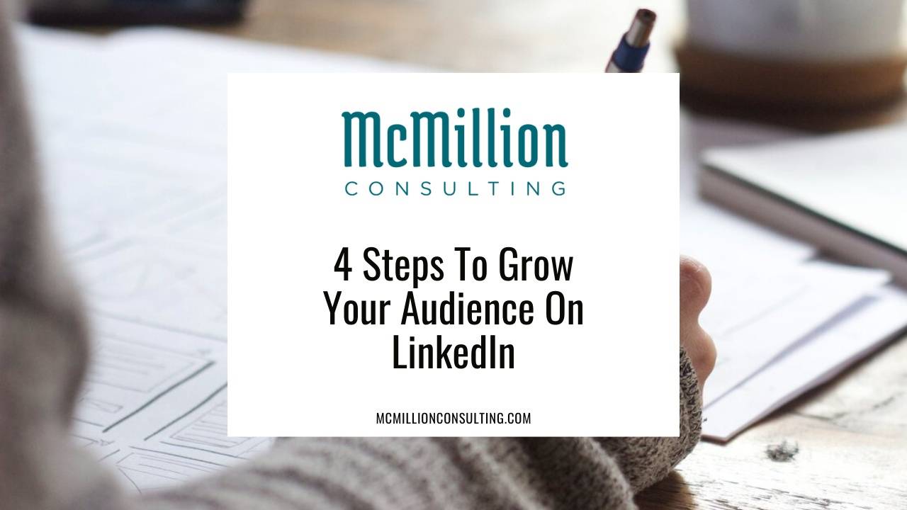 4 Steps to Grow Your Audience on LinkedIn