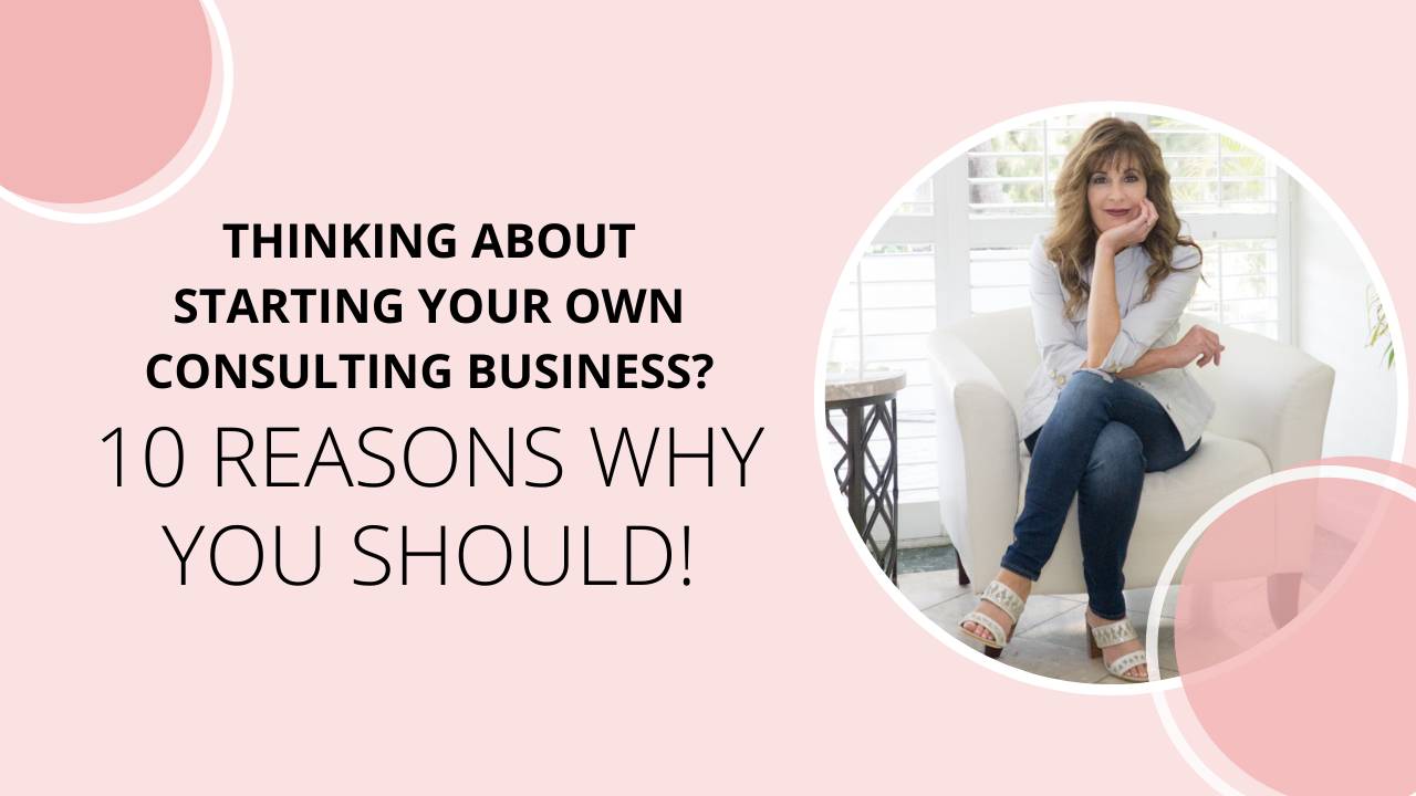 10 Reasons to Start a Consulting Business & Overcome Fear